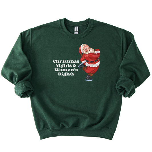 Christmas Nights & Women's Rights Sassy Santa Sweatshirt