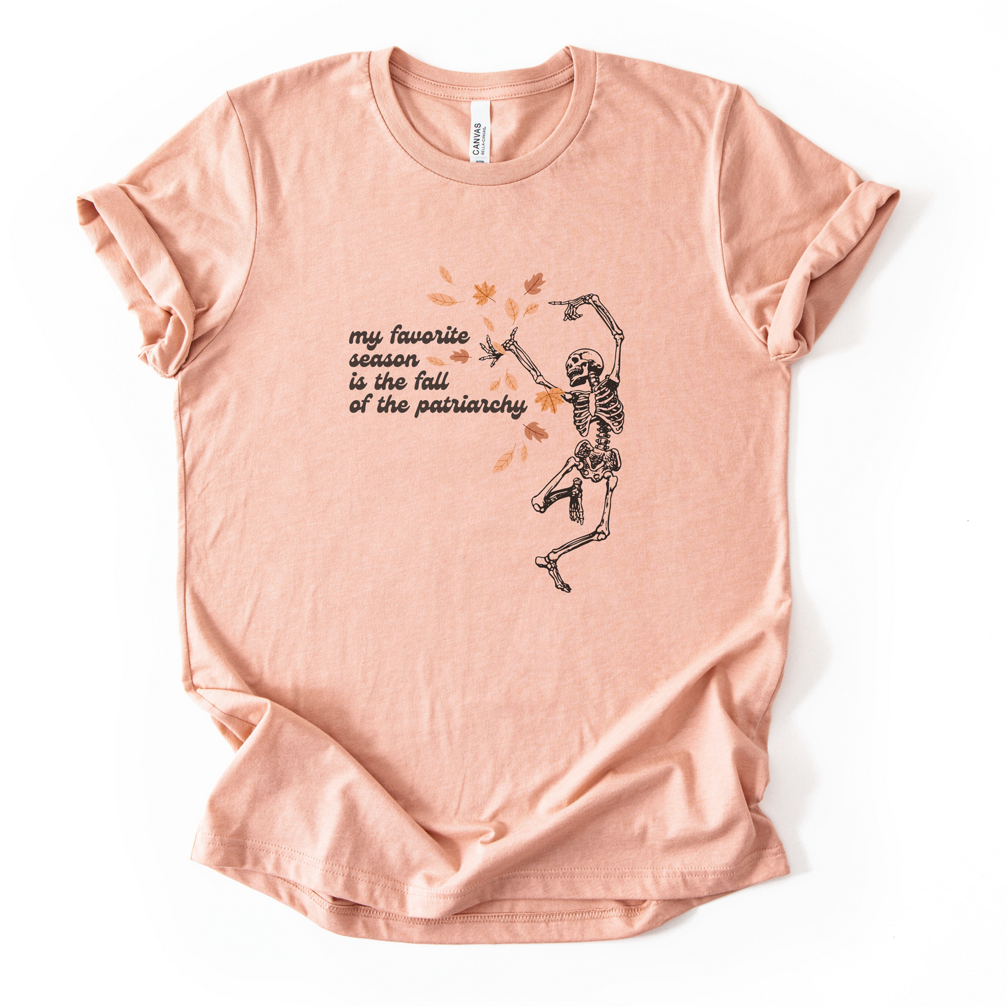 My Favorite Season is The Fall of The Patriarchy T-Shirt