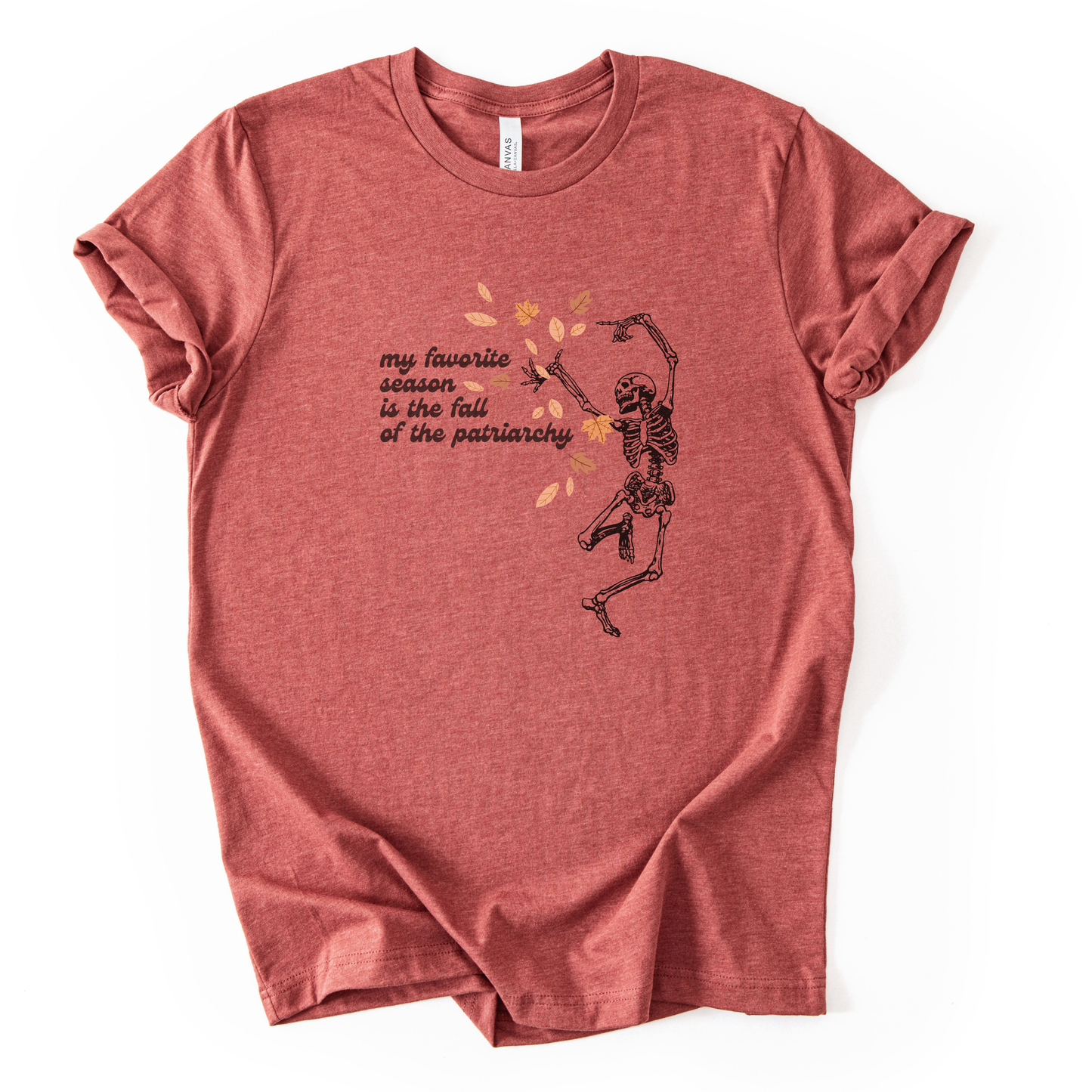 My Favorite Season is The Fall of The Patriarchy T-Shirt