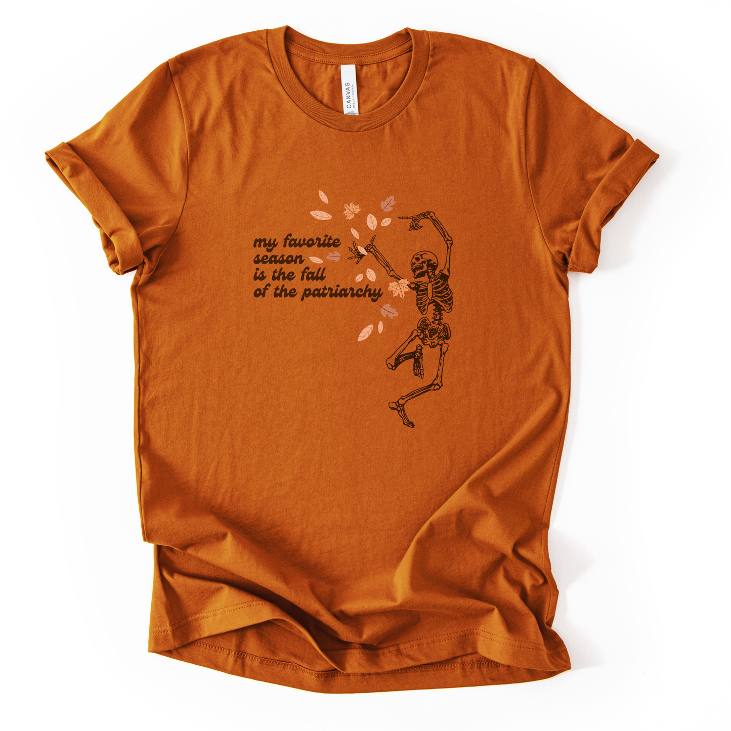 My Favorite Season is The Fall of The Patriarchy T-Shirt