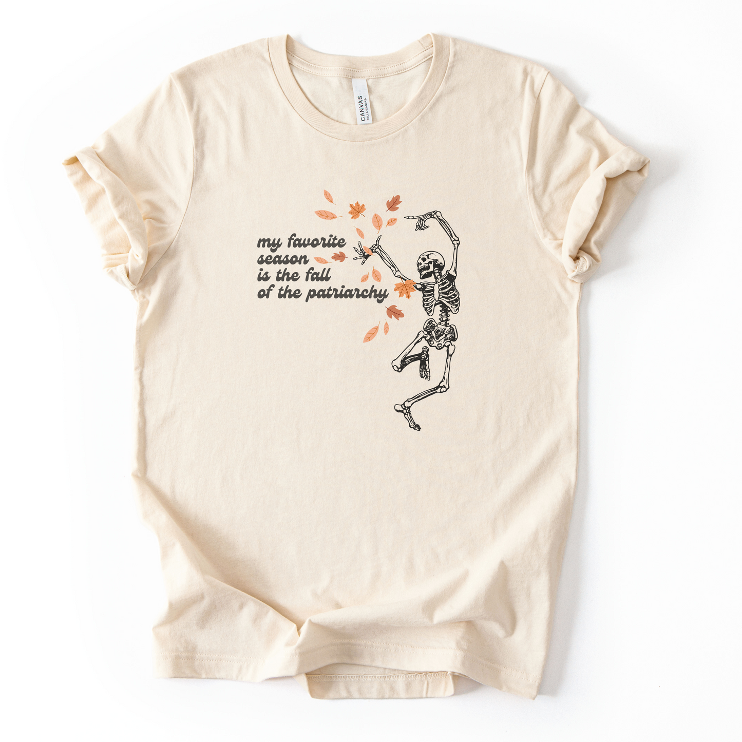 My Favorite Season is The Fall of The Patriarchy T-Shirt
