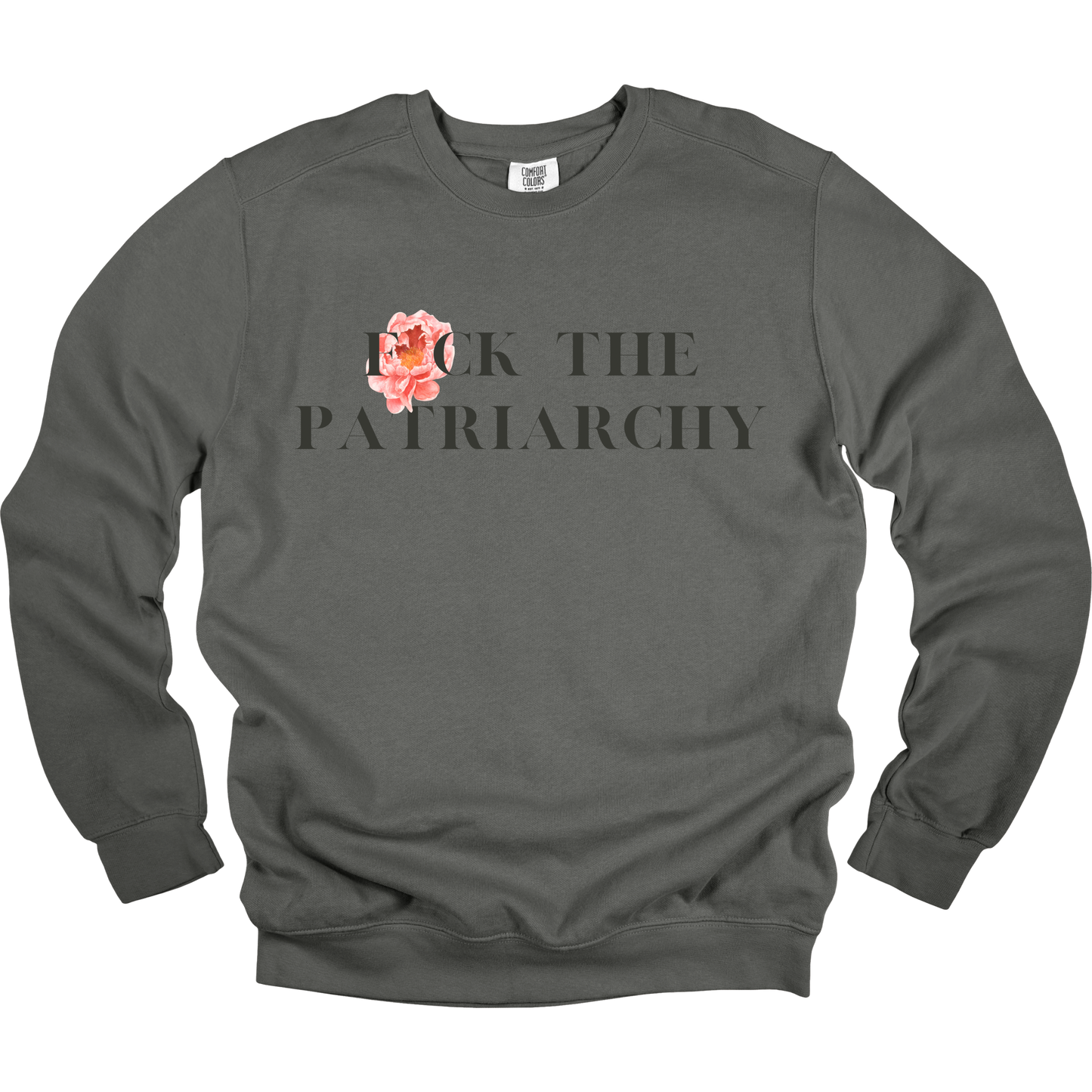 F*ck The Patriarchy Sweatshirt