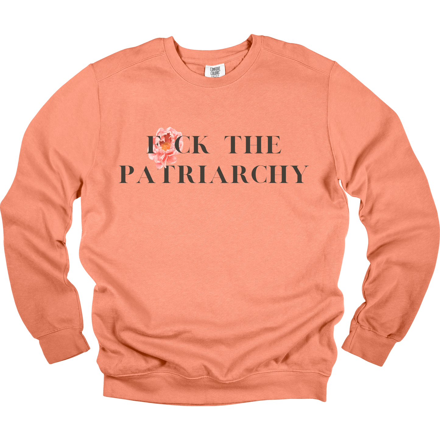 F*ck The Patriarchy Sweatshirt