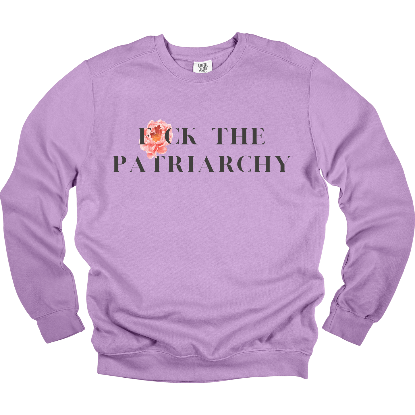 F*ck The Patriarchy Sweatshirt