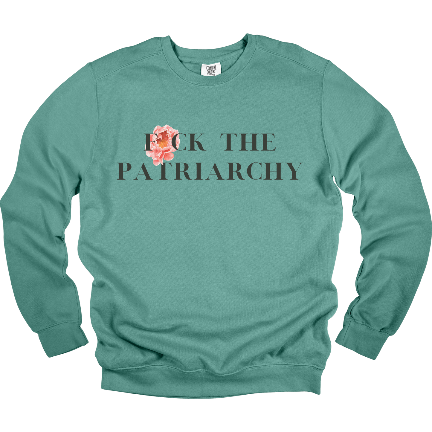 F*ck The Patriarchy Sweatshirt