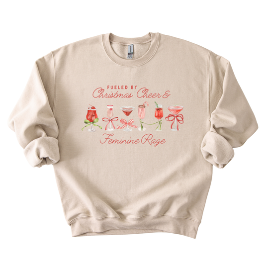 Fueled By Christmas Cheer & Feminine Rage Sweatshirt