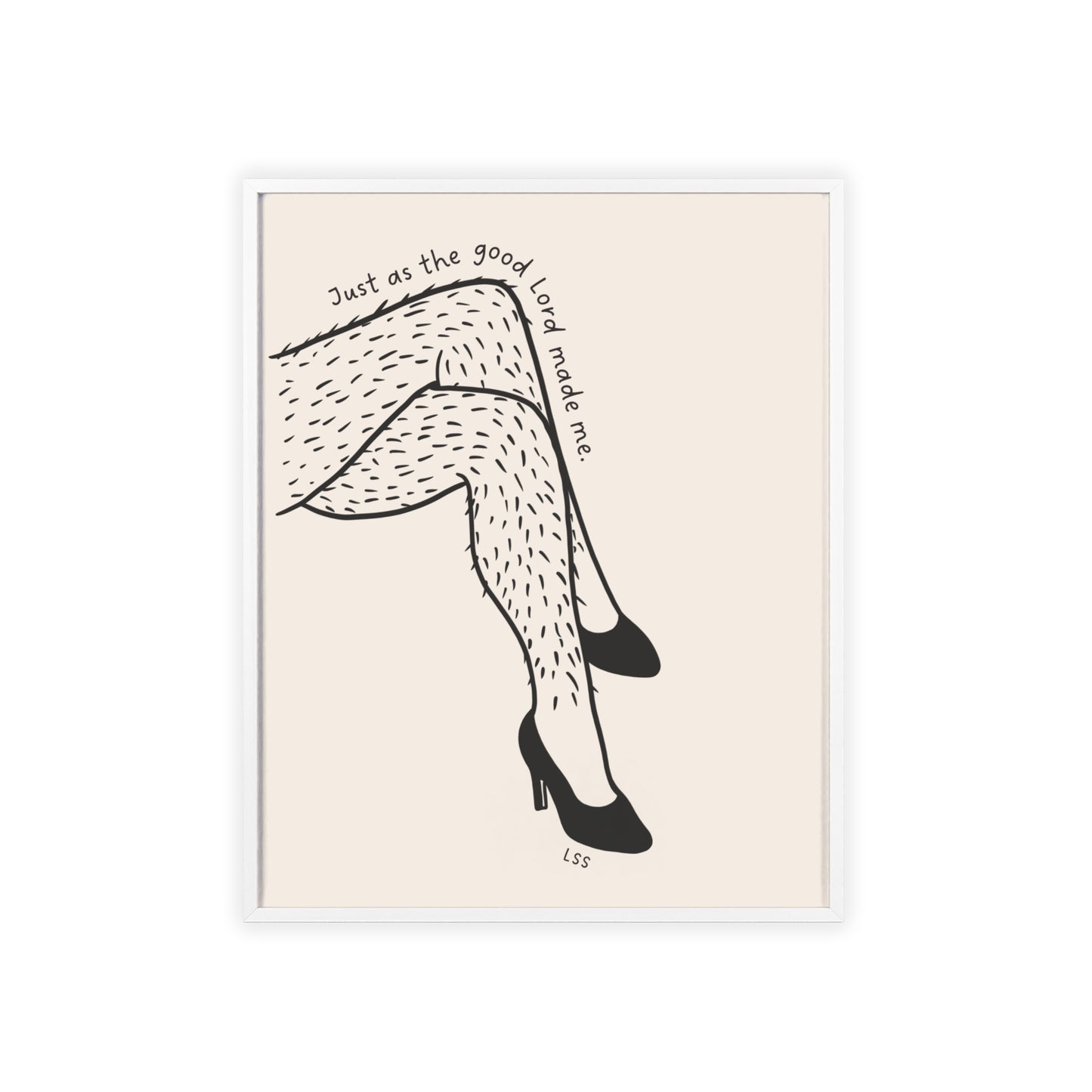Hairy Legs And Heels | Framed Wall Art