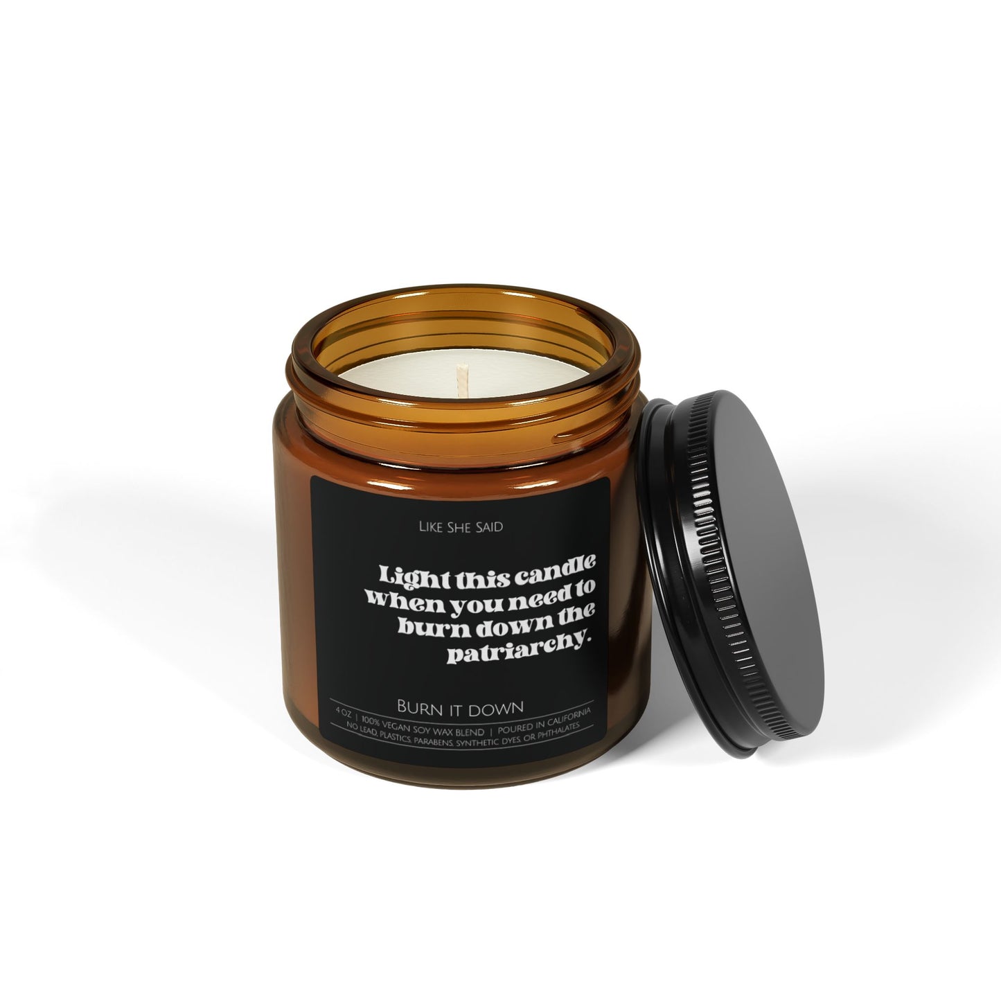 Burn Down The Patriarchy | Non Toxic Soy Wax Scented Candles