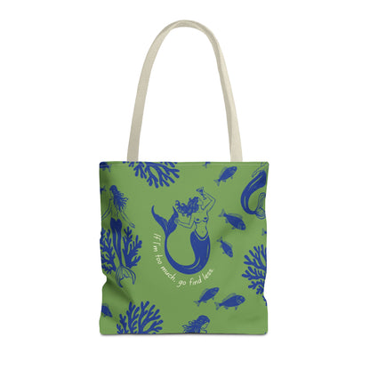 If I'm Too Much Go Find Less Mermaid Party | Reusable Tote Bag