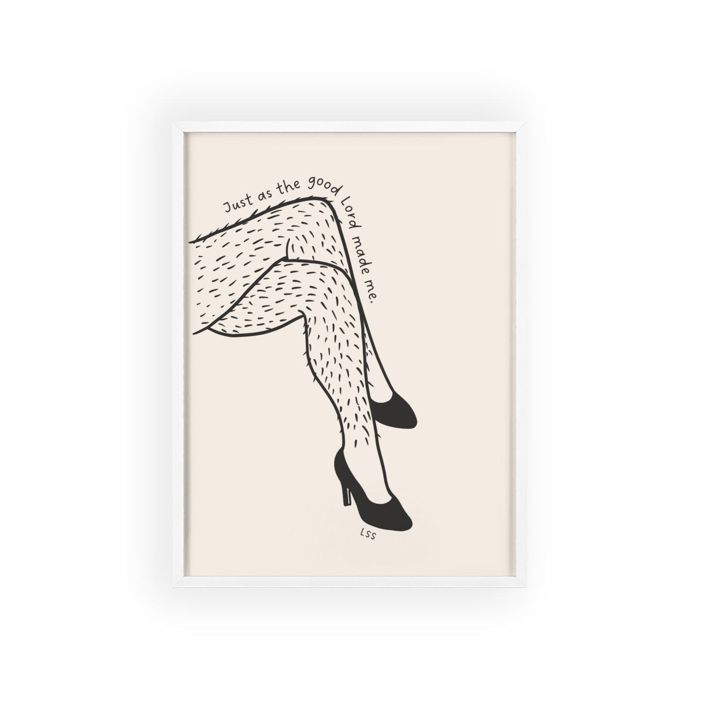 Hairy Legs And Heels | Framed Wall Art