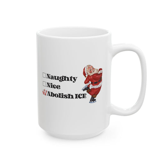 Naughty Nice Abolish ICE Skating Santa Christmas Mug