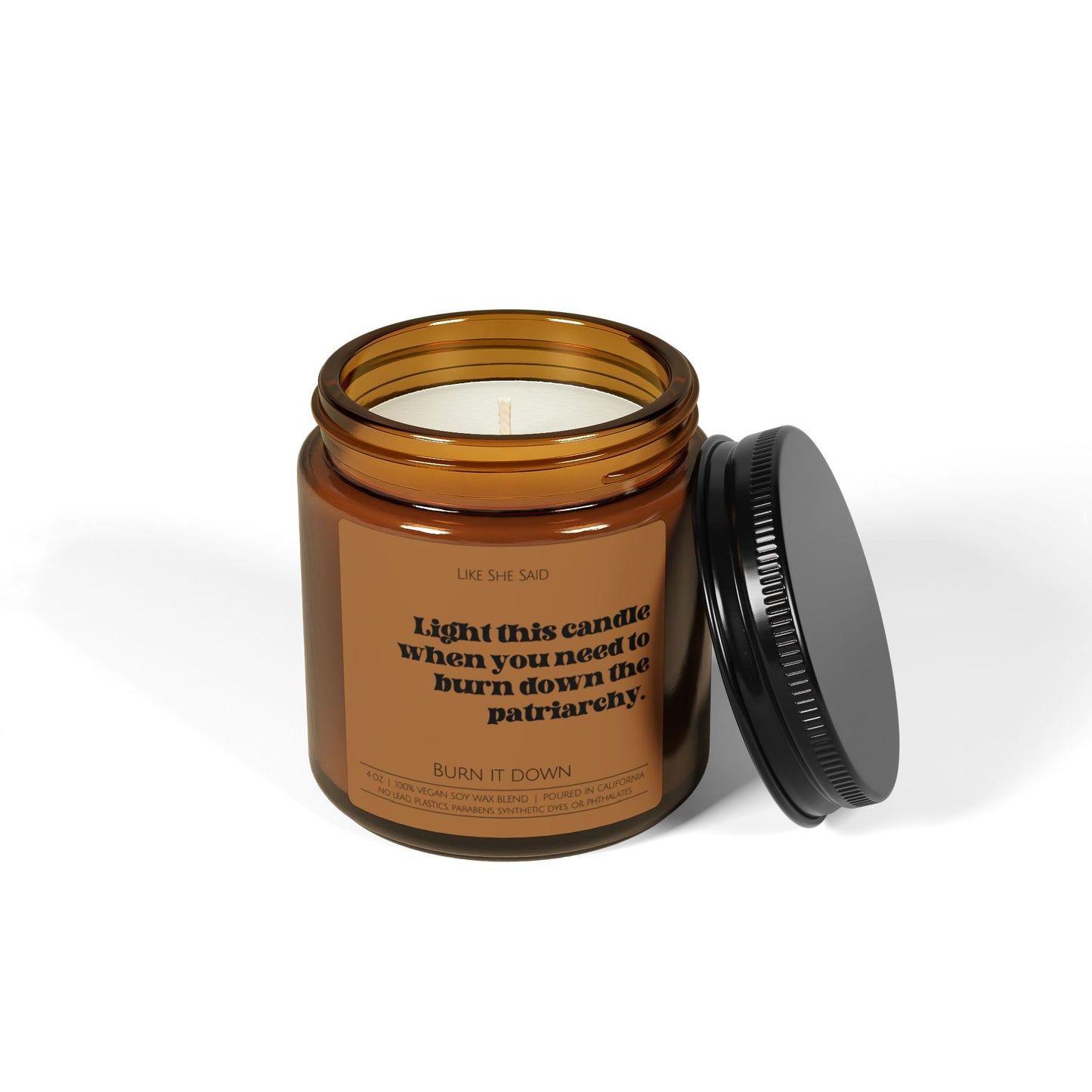 Burn Down The Patriarchy | Non Toxic Soy Wax Scented Candles