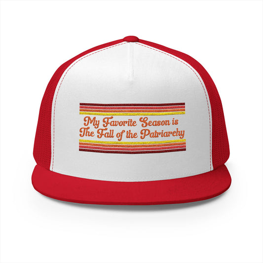 My Favorite Season is The Fall of the Patriarchy Trucker Cap
