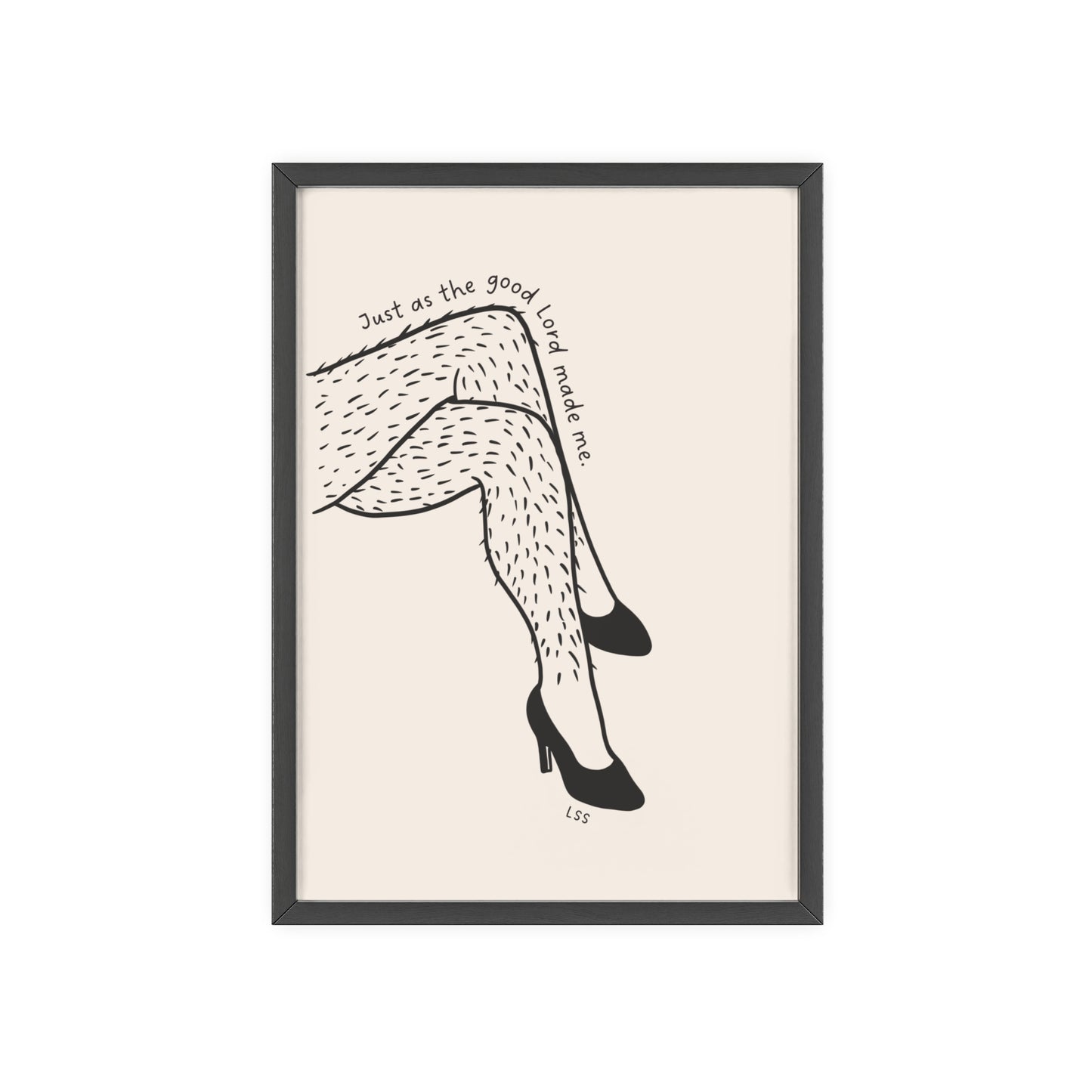 Hairy Legs And Heels | Framed Wall Art