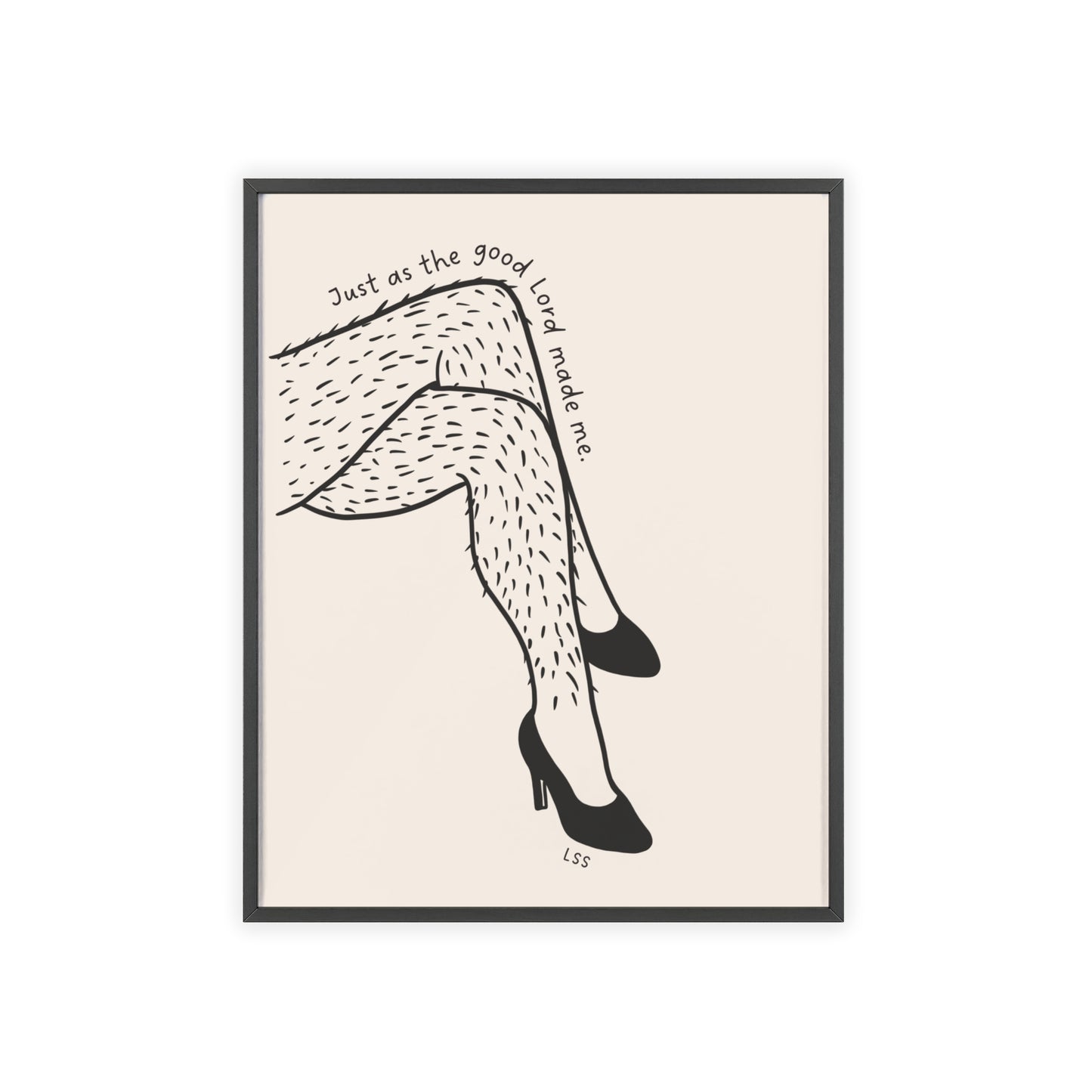 Hairy Legs And Heels | Framed Wall Art