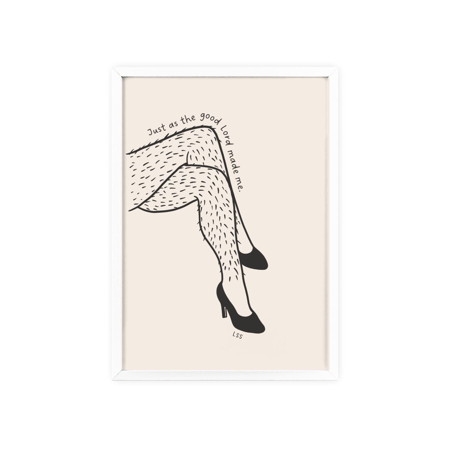 Hairy Legs And Heels | Framed Wall Art