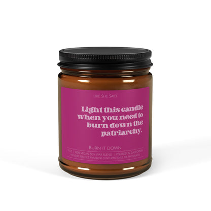Burn Down The Patriarchy | Non Toxic Soy Wax Scented Candles