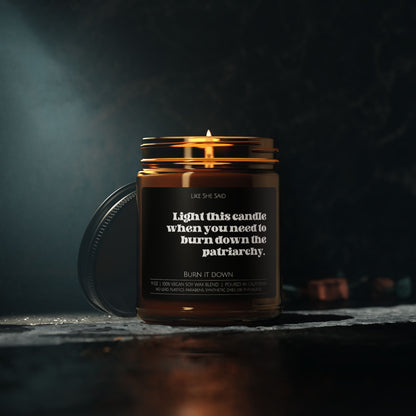 Burn Down The Patriarchy | Non Toxic Soy Wax Scented Candles