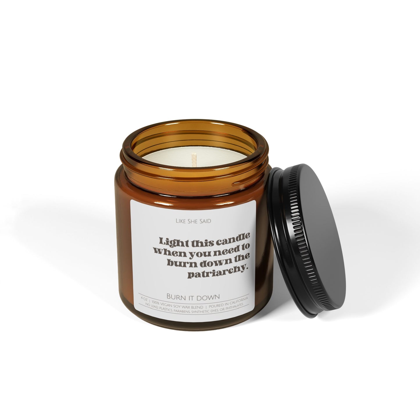 Burn Down The Patriarchy | Non Toxic Soy Wax Scented Candles