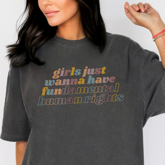 Girls Just Wanna Have FUNdamental Human Rights T-Shirt