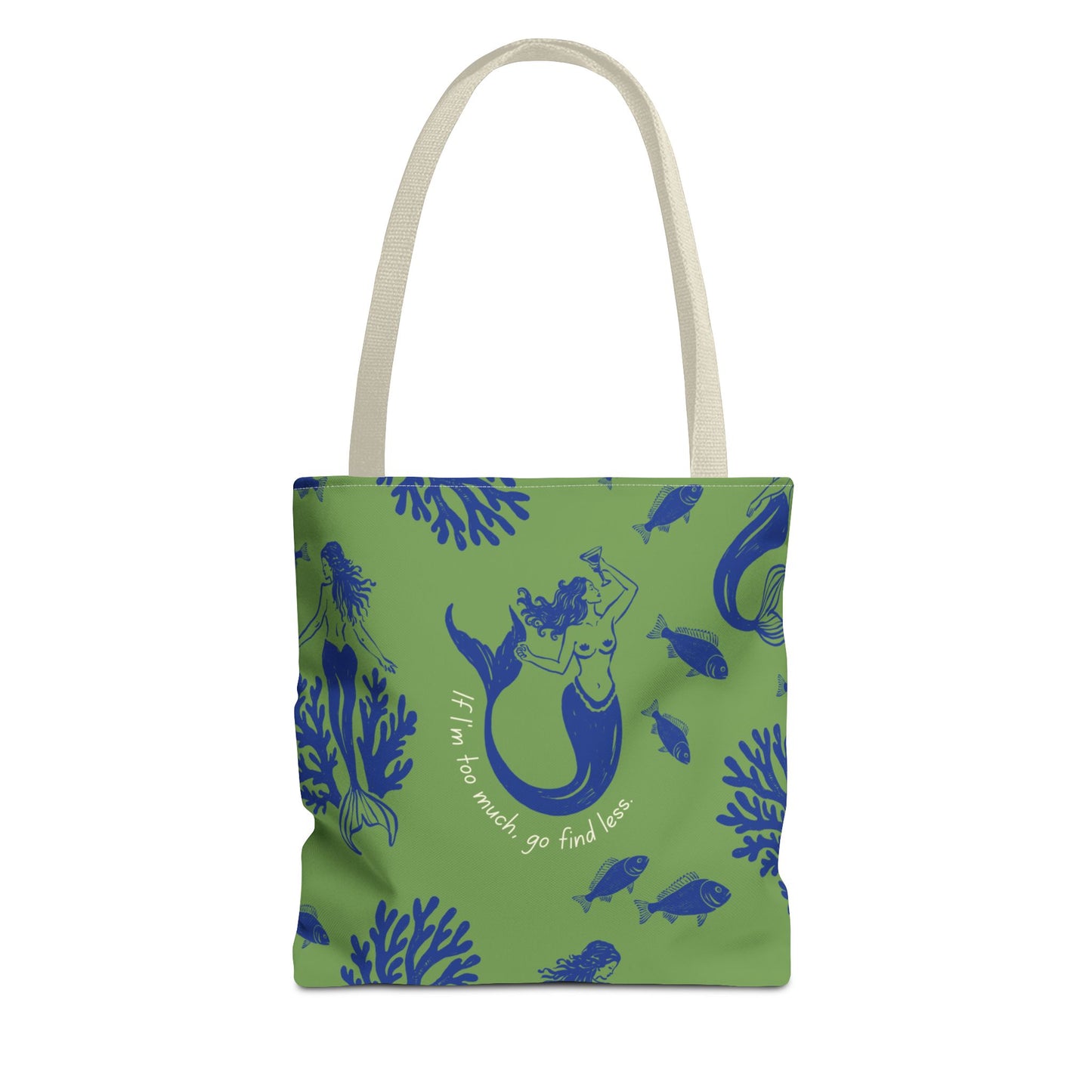 If I'm Too Much Go Find Less Mermaid Party | Reusable Tote Bag