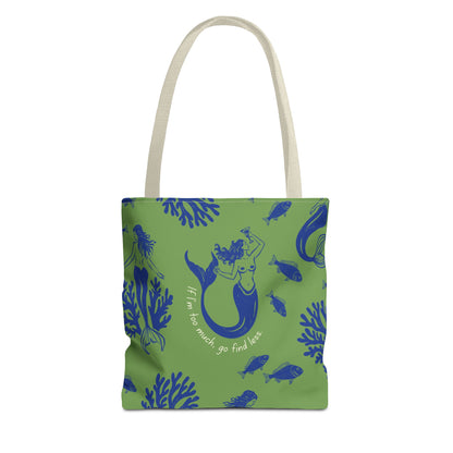 If I'm Too Much Go Find Less Mermaid Party | Reusable Tote Bag