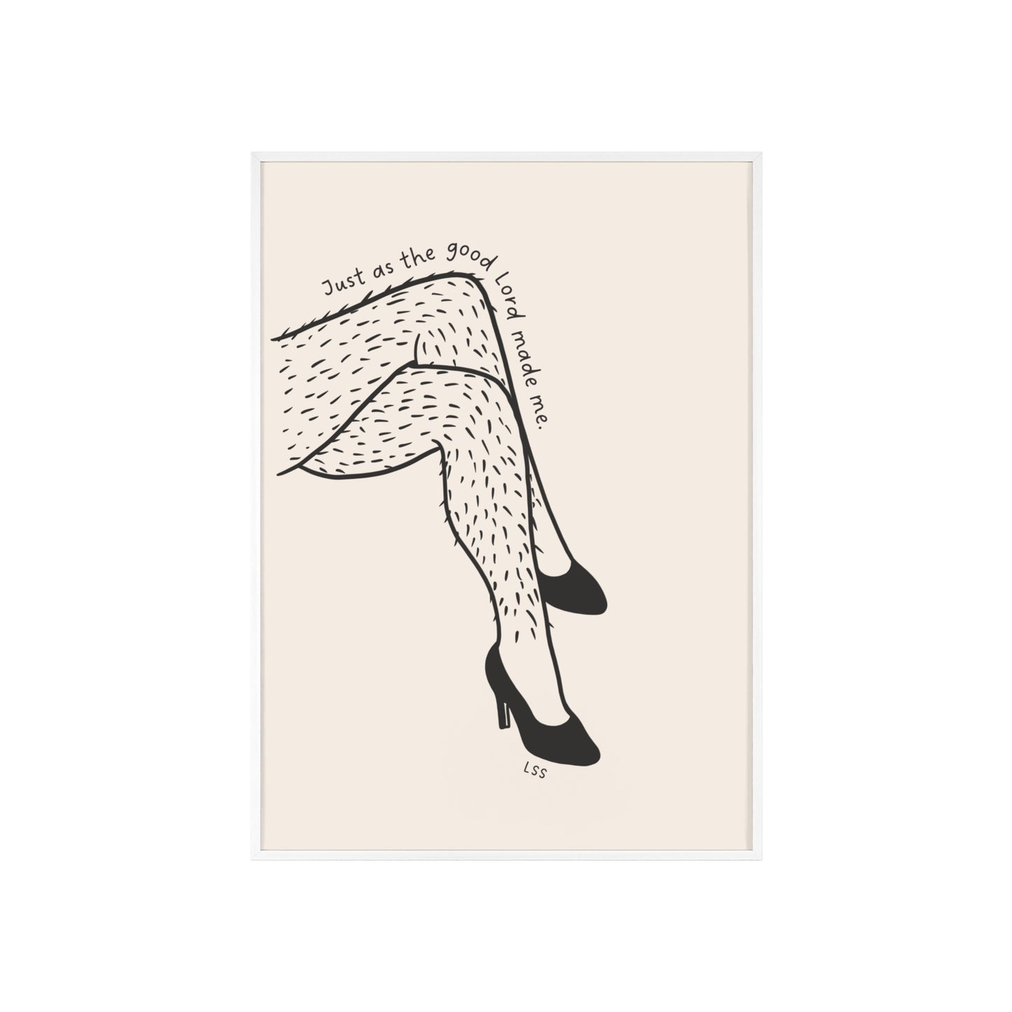 Hairy Legs And Heels | Framed Wall Art
