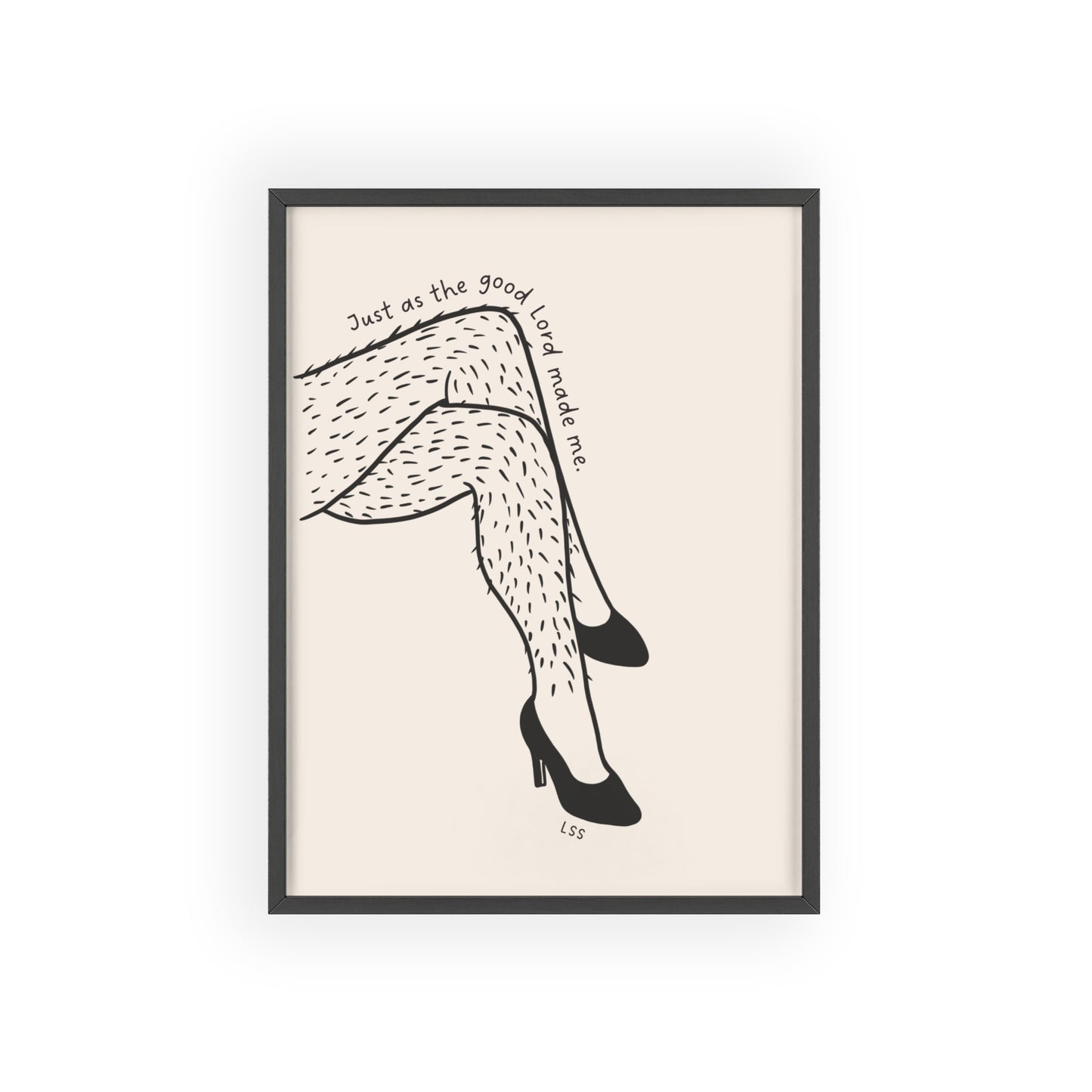 Hairy Legs And Heels | Framed Wall Art