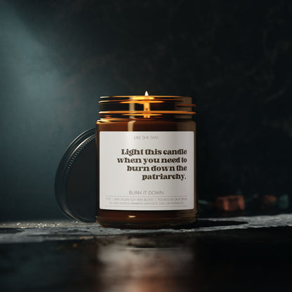 Burn Down The Patriarchy | Non Toxic Soy Wax Scented Candles