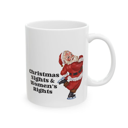 Christmas Nights and Women's Rights Sassy Santa Mug
