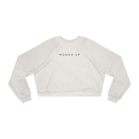 Woman Up | Cropped Fleece Sweatshirt