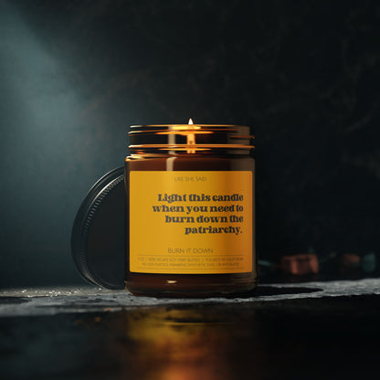Burn Down The Patriarchy | Non Toxic Soy Wax Scented Candles