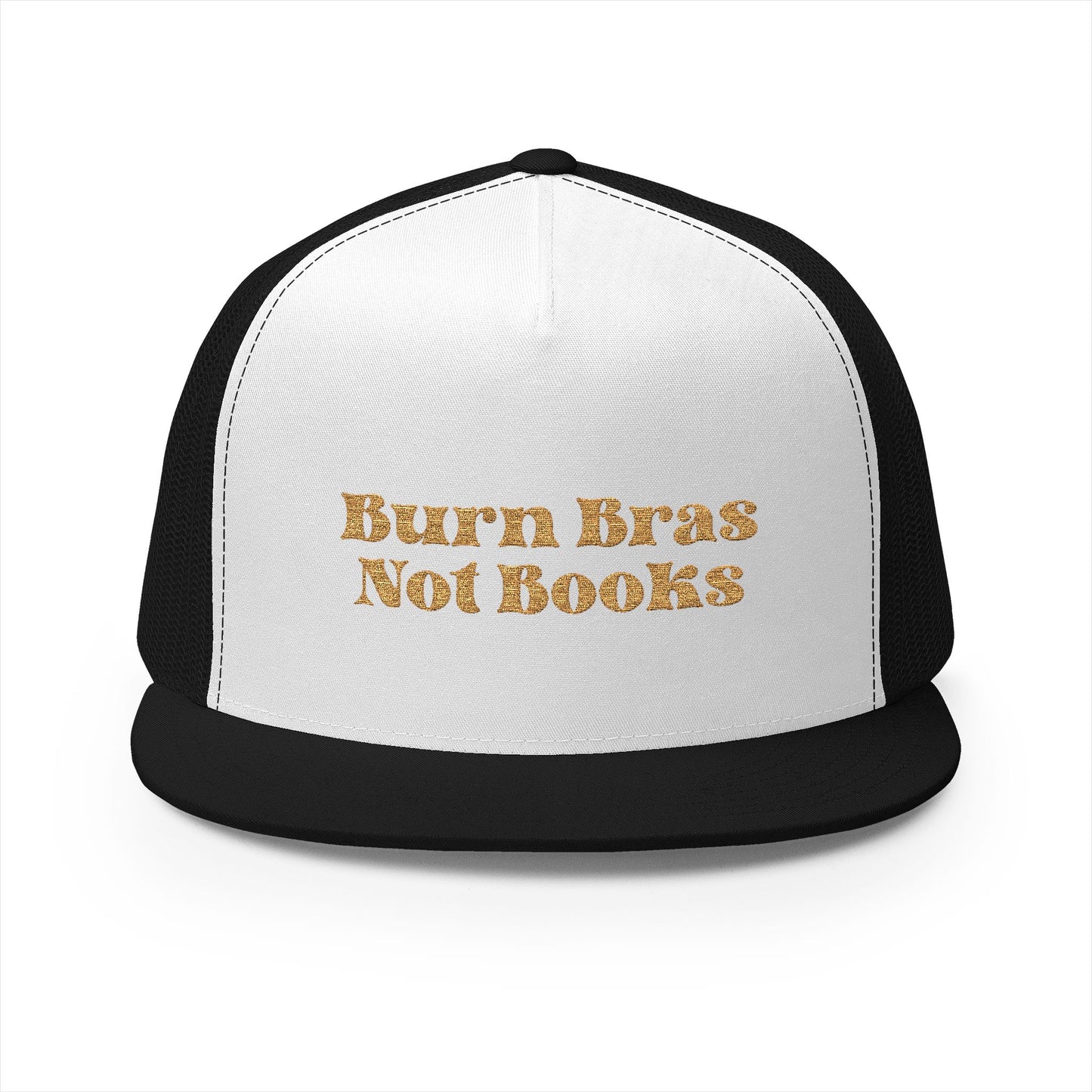 Burn Bras Not Books | Trucker Hat