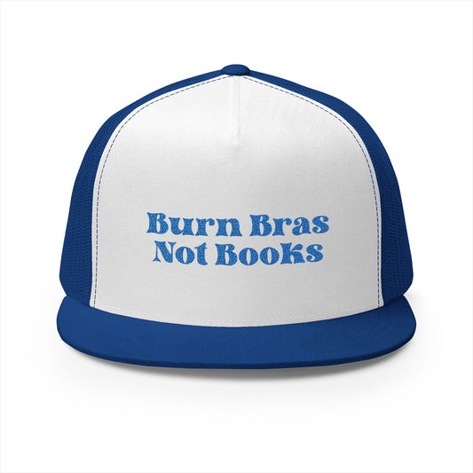 Burn Bras Not Books | Trucker Hat