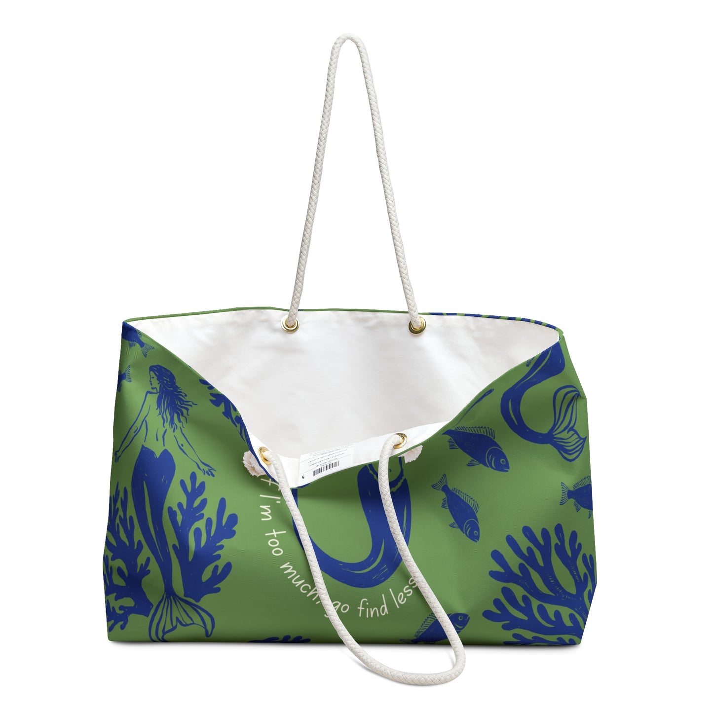 If I'm Too Much Go Find Less Mermaid Party | Weekender Bag