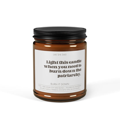 Burn Down The Patriarchy | Non Toxic Soy Wax Scented Candles