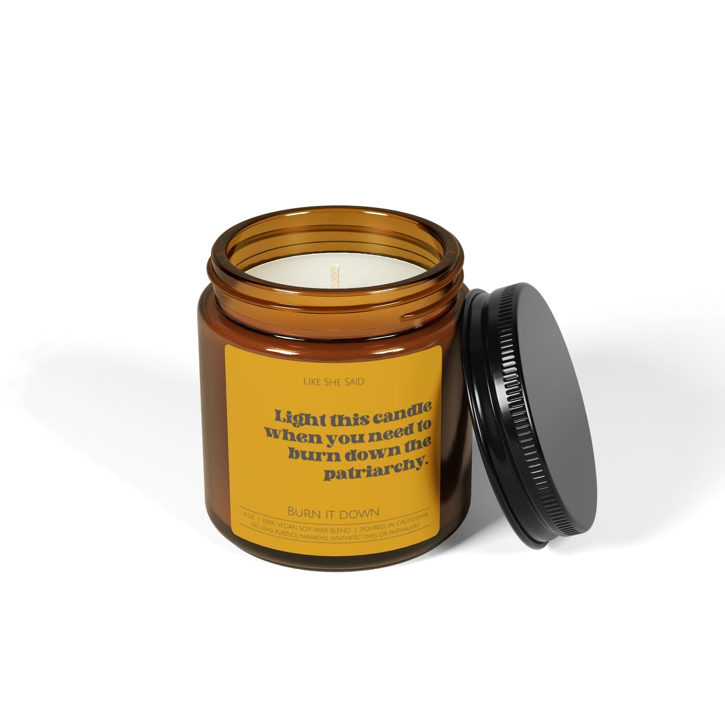 Burn Down The Patriarchy | Non Toxic Soy Wax Scented Candles