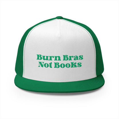 Burn Bras Not Books | Trucker Hat