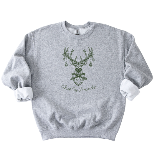 Buck The Patriarchy Christmas Deer Sweatshirt