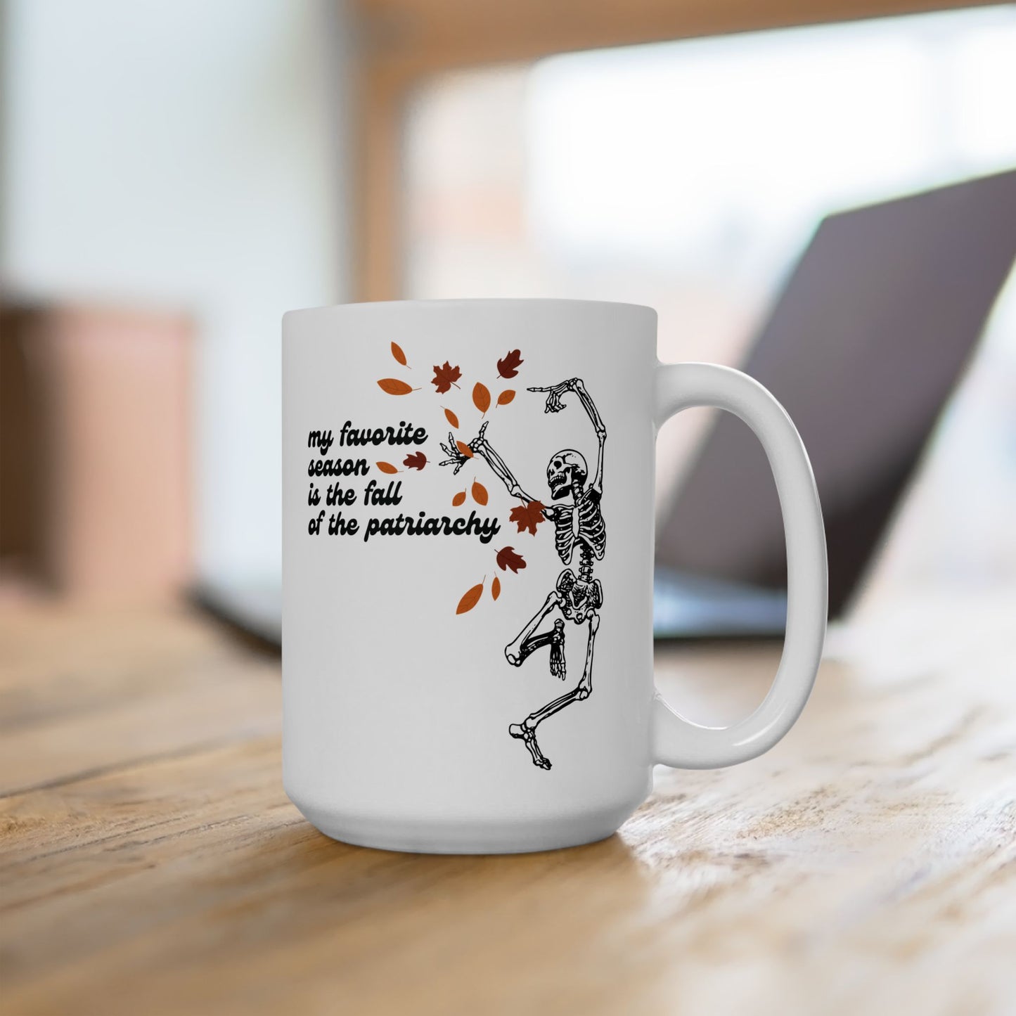 My Favorite Season Is The Fall of the Patriarchy Coffee Mug