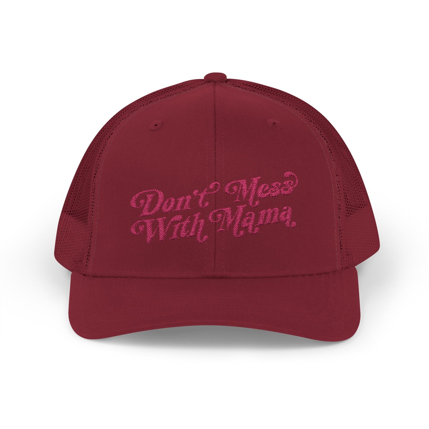 Don't Mess With Mama | Embroidered Trucker Hat