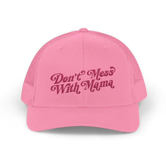 Don't Mess With Mama | Embroidered Trucker Hat