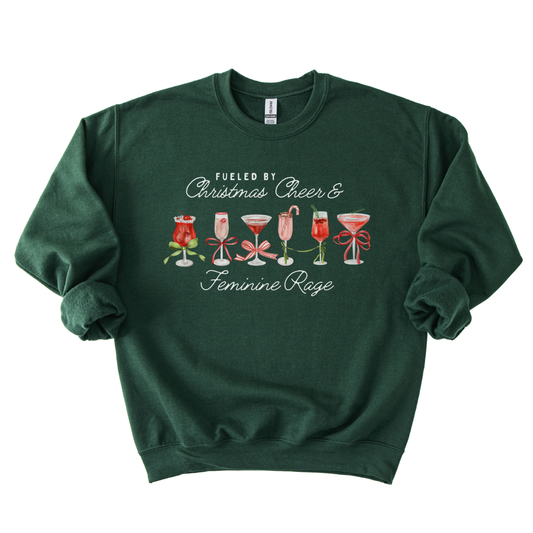 Fueled By Christmas Cheer & Feminine Rage Sweatshirt