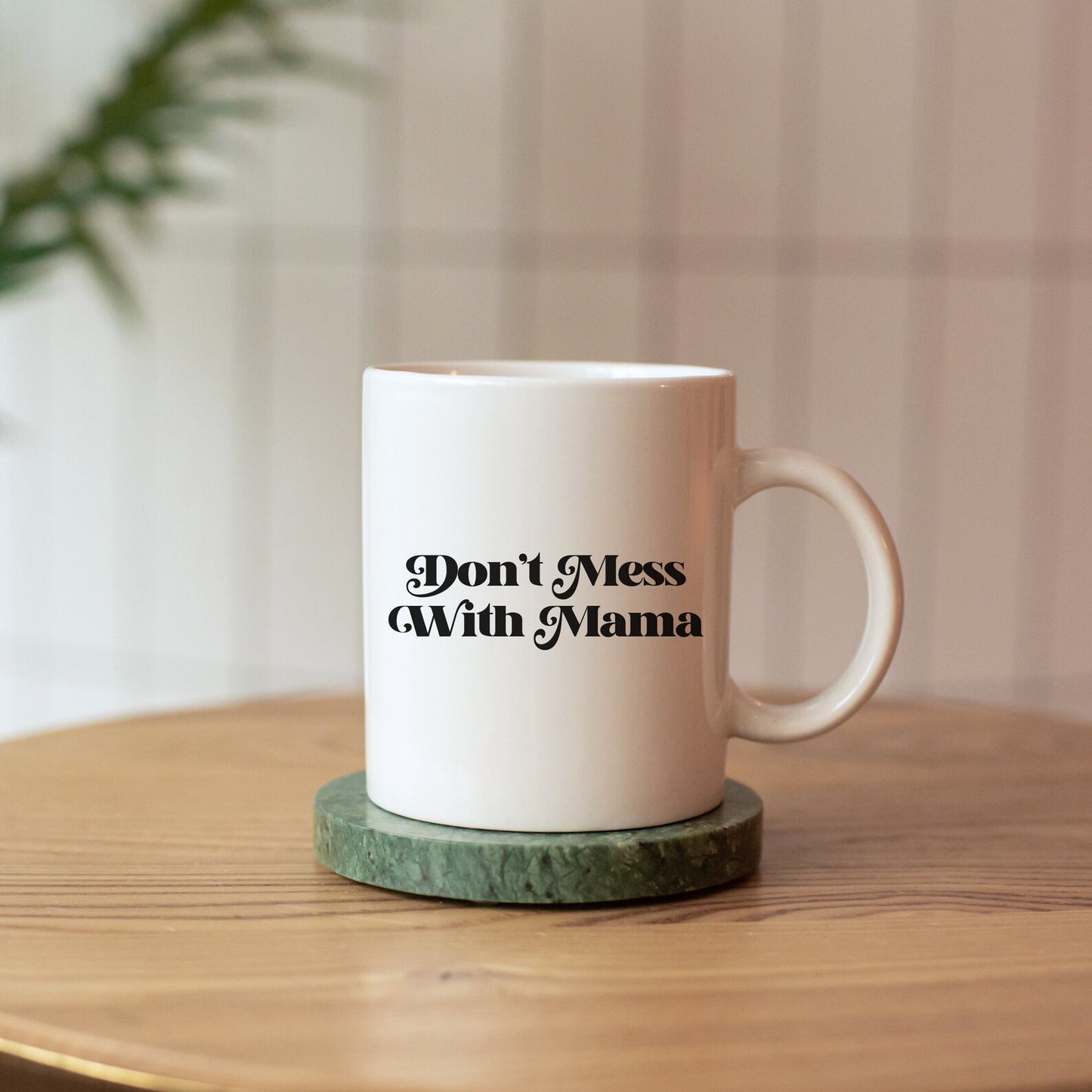 Mother’s Day Gifts | Don't Mess With Mama Coffee Mug