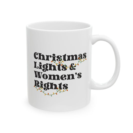 Christmas Lights and Women's Rights Coffee Mug
