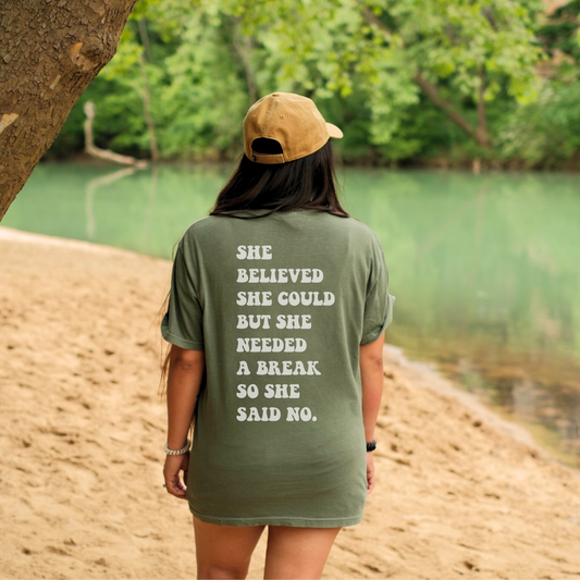 Mother’s Day Gifts | She Believed She Could, but She Needed a Break So She Said No Women’s T Shirt