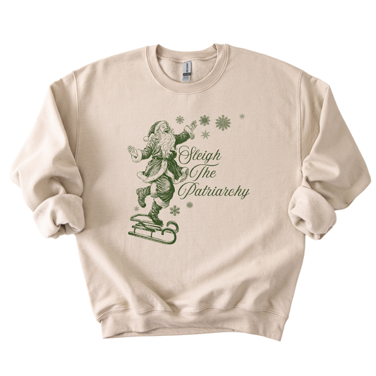 Sleigh The Patriarchy Santa Sweatshirt